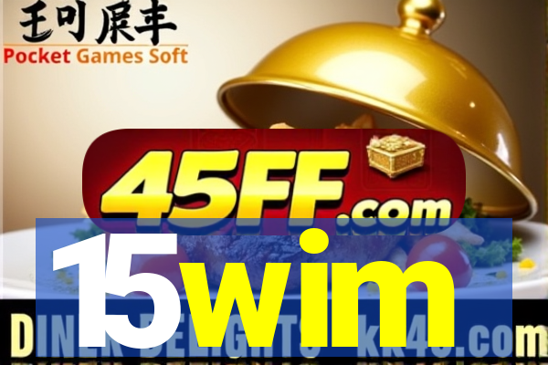15wim