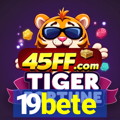 19bete