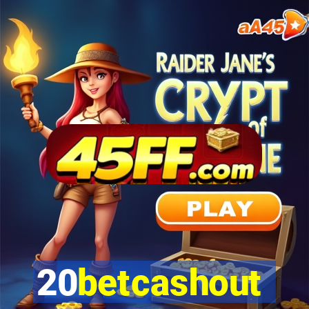 20betcashout