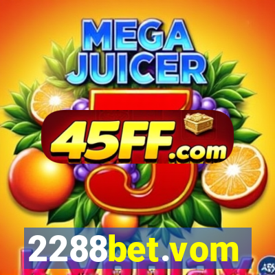 2288bet.vom