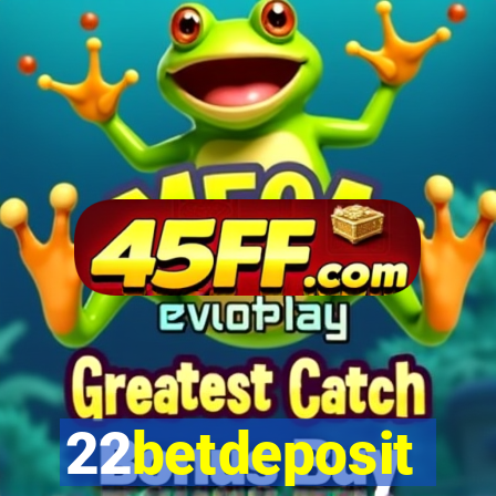 22betdeposit