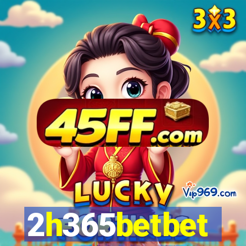 2h365betbet