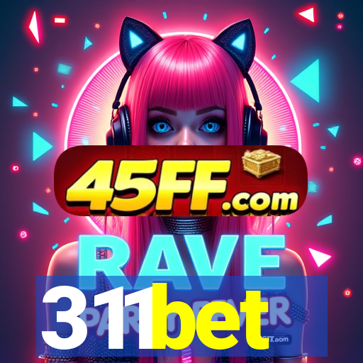 311bet