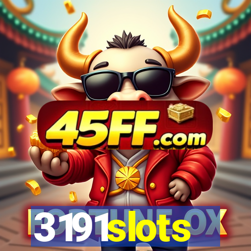 3191slots