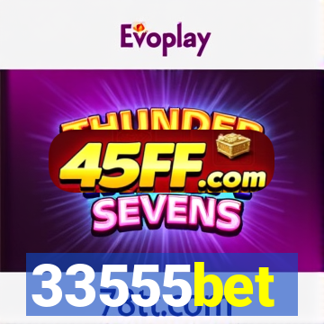 33555bet
