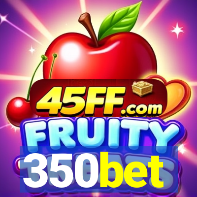 350bet