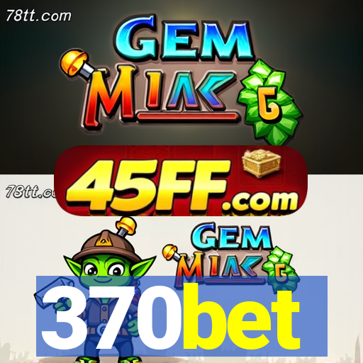370bet
