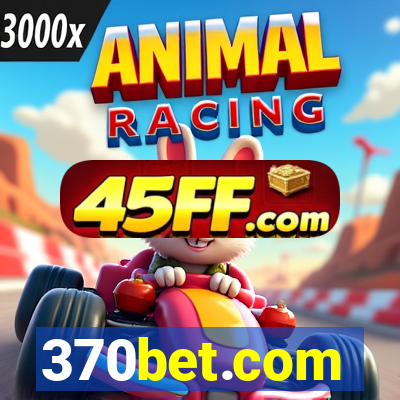370bet.com