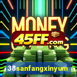 38sanfangxinyuming.com