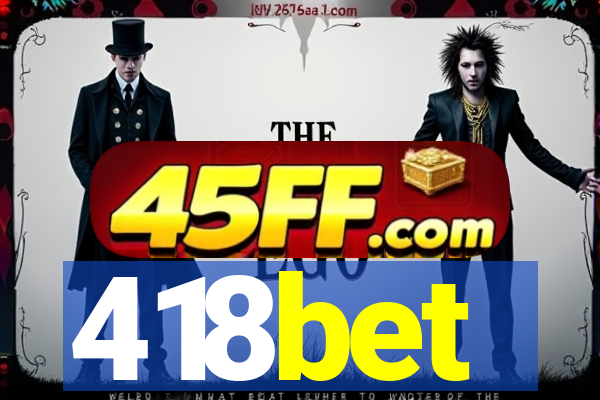 418bet