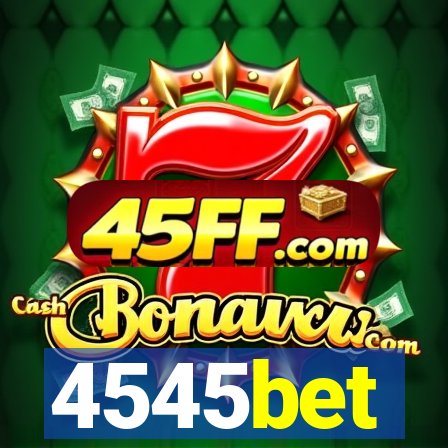 4545bet