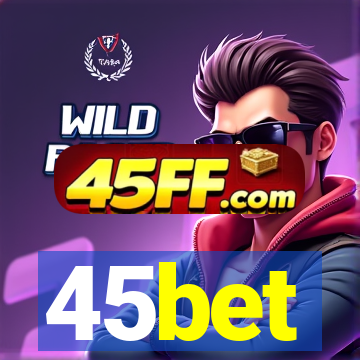 45bet