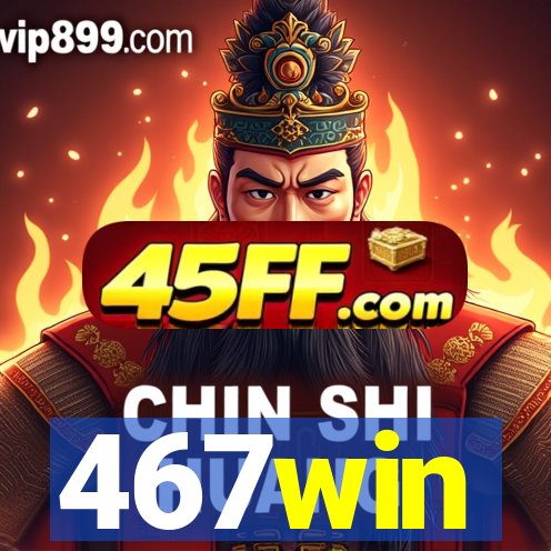 467win