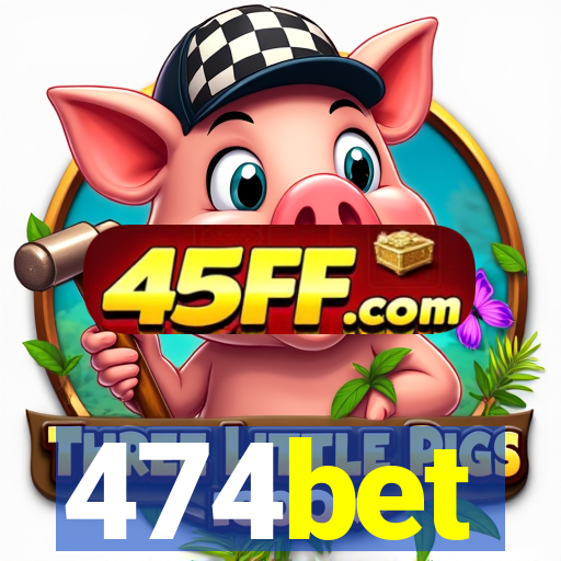 474bet