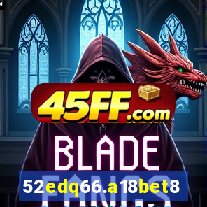 52edq66.a18bet8.com