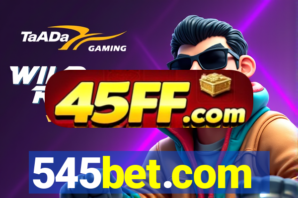 545bet.com