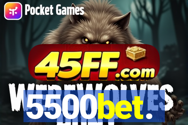 5500bet.