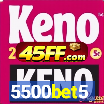 5500bet5