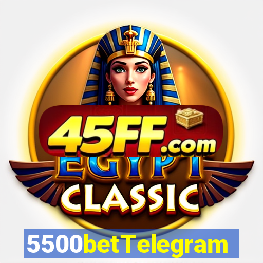 5500betTelegram
