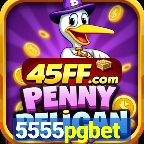 5555pgbet