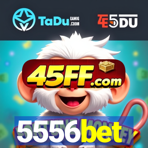 5556bet