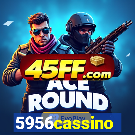 5956cassino