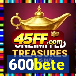 600bete