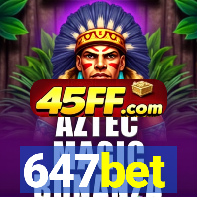 647bet