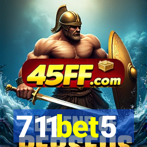 711bet5