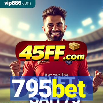 795bet