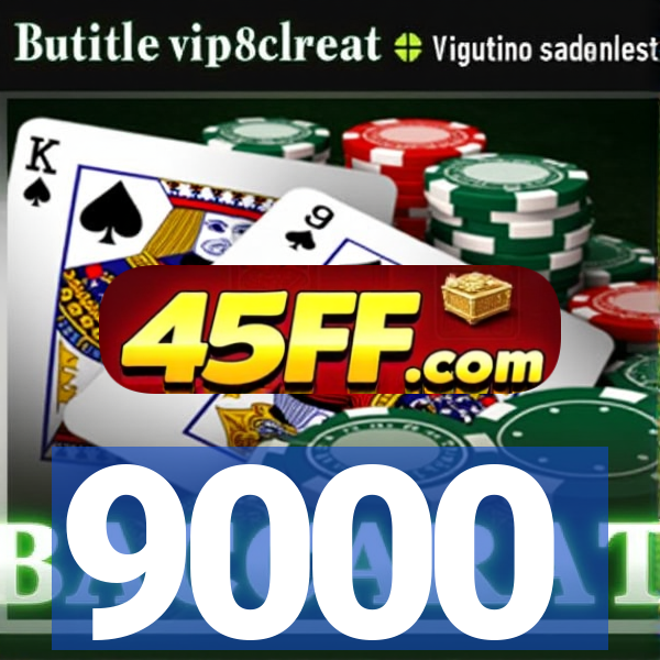 9000