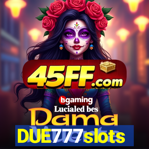 DUE777slots