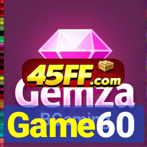 Game60