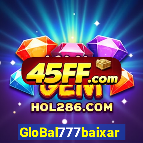 GloBal777baixar