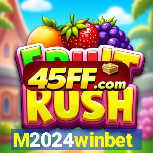 M2024winbet