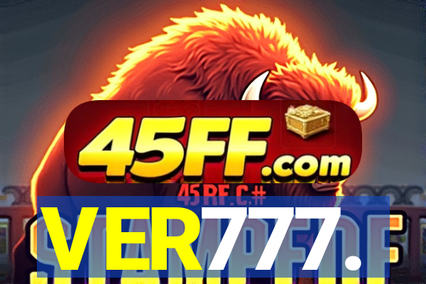 VER777.