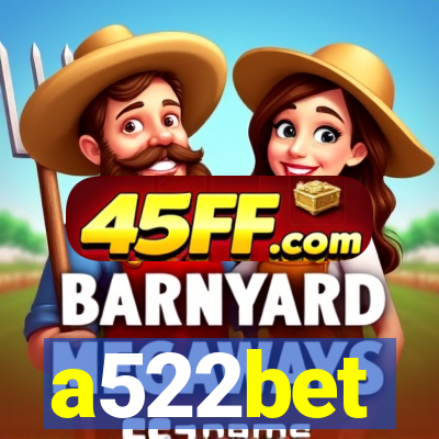 a522bet