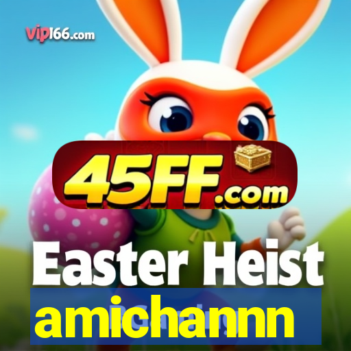 amichannn