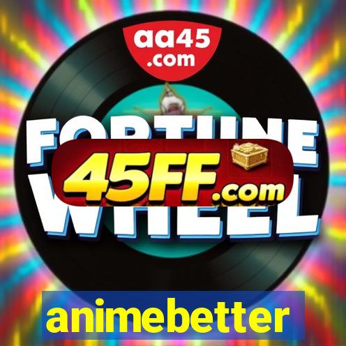 animebetter