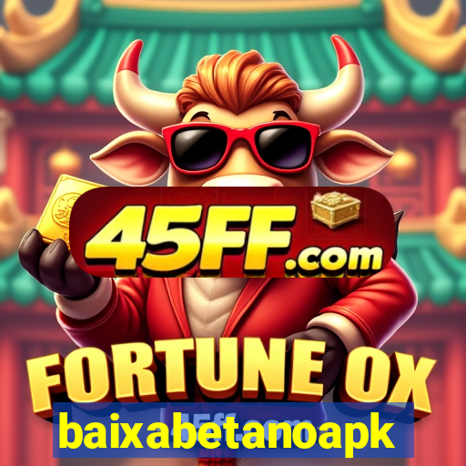 baixabetanoapk