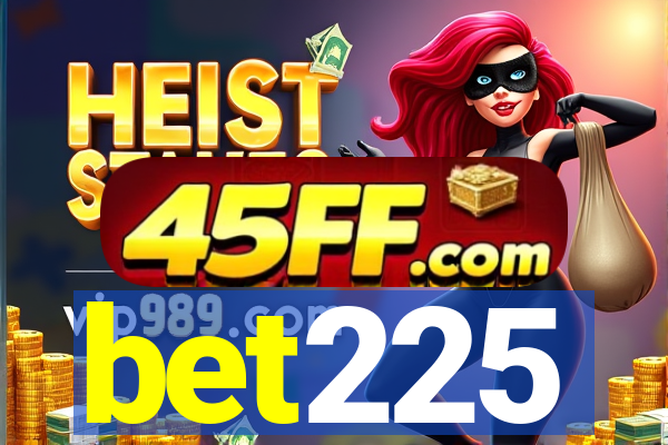bet225