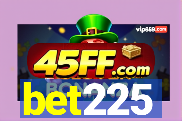 bet225