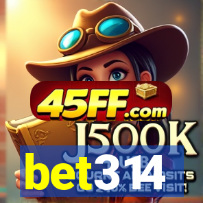 bet314