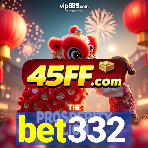 bet332