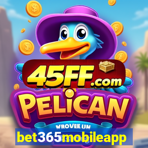 bet365mobileapp