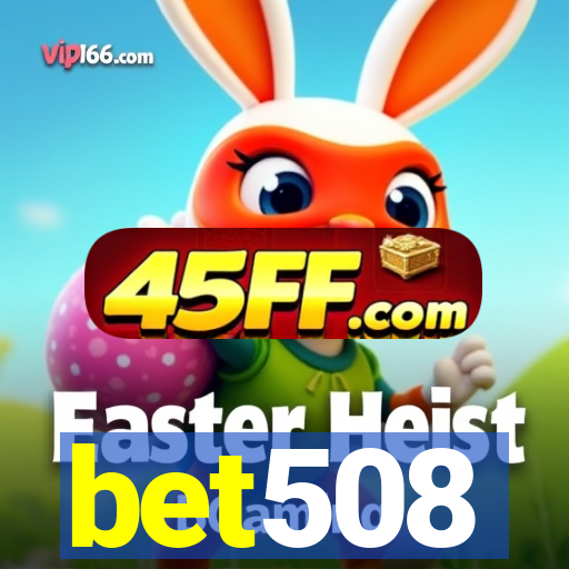 bet508