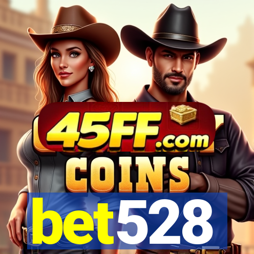 bet528
