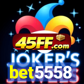 bet5558