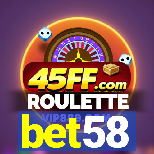 bet58