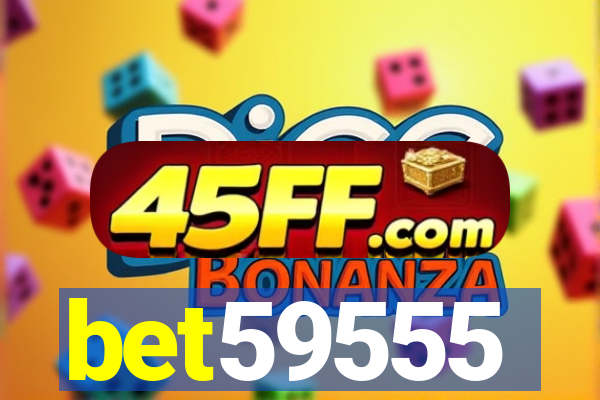 bet59555